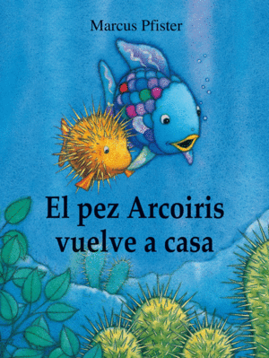 PEZ ARCOIRIS VUELVE A CASA,EL