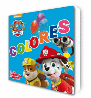 COLORES CON LA PATRULLA CANINA (PAW PATROL - PATRULLA CANINA. TODO CARTÓN)