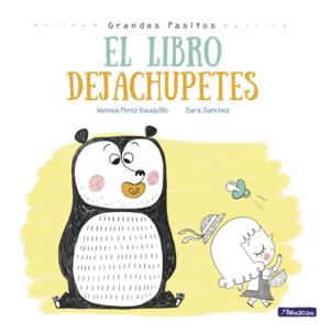 EL LIBRO DEJACHUPETES (GRANDES PASITOS. ALBUM ILUSTRADO)