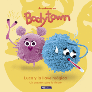 LUCA Y LA LLAVE MÁGICA (AVENTURAS EN BODYTOWN. PRIMERAS LECTURAS)