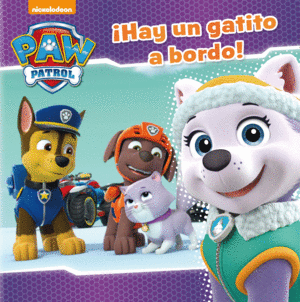¡HAY UN GATITO A BORDO! (PAW PATROL - PATRULLA CANINA. PRIMERAS LECTURAS)