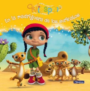 EN LA MADRIGUERA DE LOS SURICATOS (WISSPER. PRIMERAS LECTURAS)