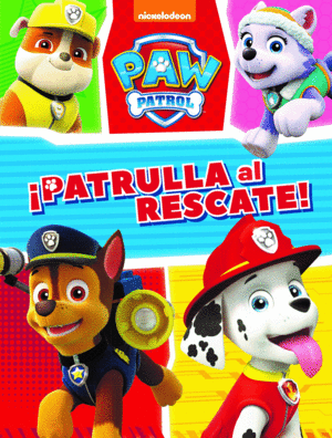 MISIÓN CANINA: ¡PATRULLA AL RESCATE! (PAW PATROL - PATRULLA CANINA. ACTIVIDADES)