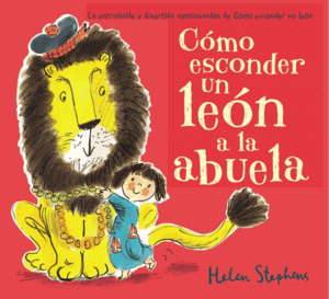 COMO ESCONDER UN LEON A LA ABUELA