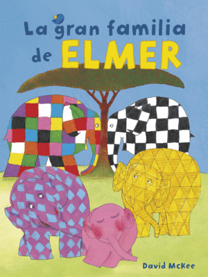 LA GRAN FAMILIA DE ELMER (COLECCION ELMER)