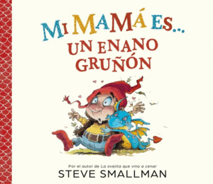 MI MAMÁ... UN ENANO GRUÑÓN