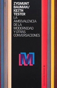 AMBIVALENCIA DE LA MODERNIDAD Y OTRAS CONVER.