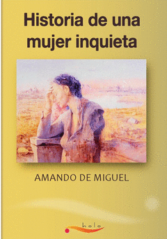 HISTORIA DE UNA MUJER INQUIETA