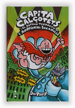 EL CAPITÀ CALÇOTETS I EL RETORN TERRORÍFIC DE L'ANDRÒMINA SUCAMULLA