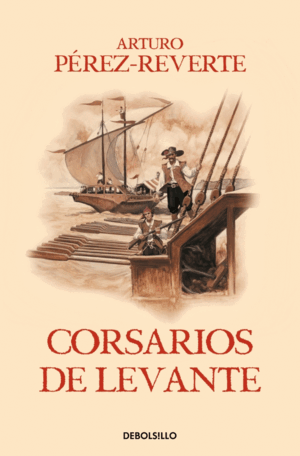 CORSARIOS DE LEVANTE (LAS AVENTURAS DEL CAPITÁN ALATRISTE VI)