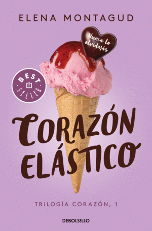 CORAZÓN ELÁSTICO (TRILOGÍA CORAZÓN 1)