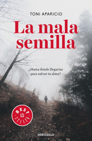 MALA SEMILLA, LA.(BESTSELLER)