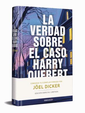 VERDAD SOBRE EL CASO HARRY QUEBERT, LA (ED. LIMITADA FIRMADA)