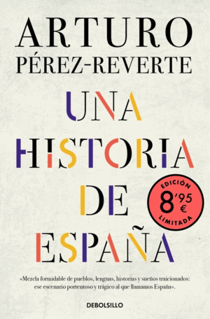 UNA HISTORIA DE ESPAÑA (EDICIÓN LIMITADA · VERANO)