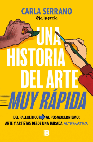 ARTE EN FAST FORWARD:UNA HISTORIA DEL ARTE MUY RAPIDA