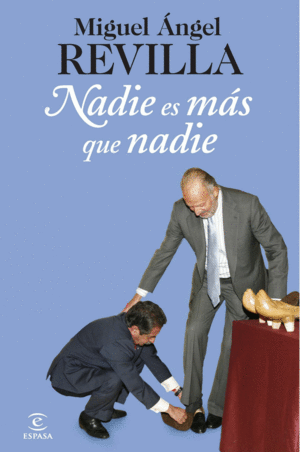 NADIE ES MÁS QUE NADIE