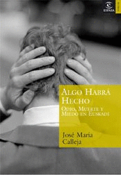 ALGO HABRA HECHO ODIO MUERTE Y MIEDO