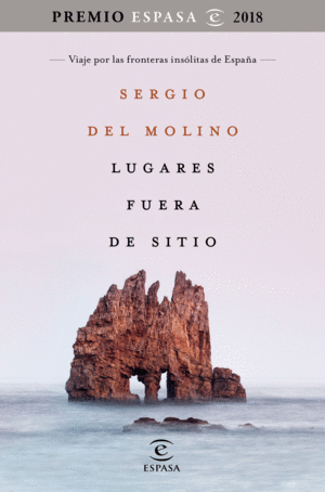 LUGARES FUERA DE SITIO VIAJE PREMIO ESPASA 2018