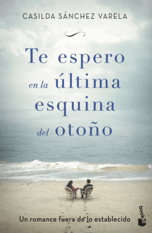 TE ESPERO EN LA ULTIMA ESQUINA DEL OTOÑO