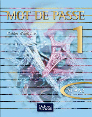 MOT DE PASSE 1. CAHIER D'ACTIVITÉS