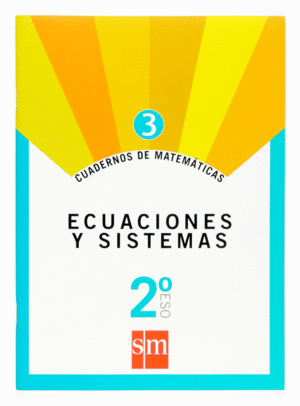 S.M.CUAD.ECUACIONES Y SISTEMAS 2º ESO Nº 3