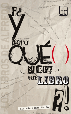 GA ¿Y PARA QUE SIRVE UN LIBRO?