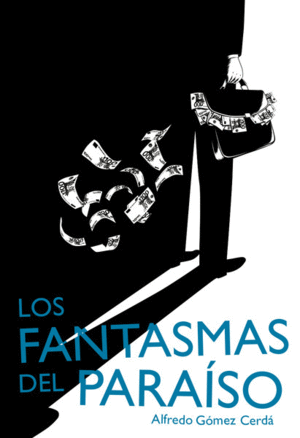 LOS FANTASMAS DEL PARA­SO