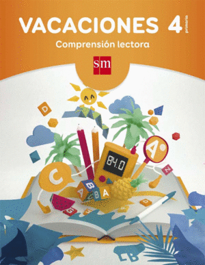 VACACIONES: COMPRENSIÓN LECTORA. 4 EDUCACIÓN PRIMARIA