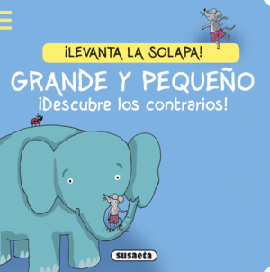 GRANDE Y PEQUEÑO. ¡DESCUBRE LOS CONTRARIOS!