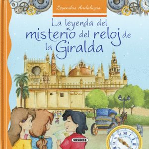 LA LEYENDA DEL MISTERIO DEL RELOJ DE LA GIRALDA