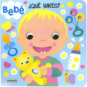 BEBE, ¿QUE HACES?