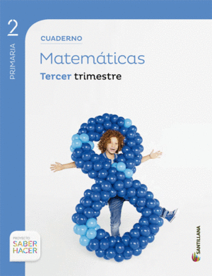 CUADERNO MATEMATICAS 2 PRIMARIA 3 TRIM SABER HACER