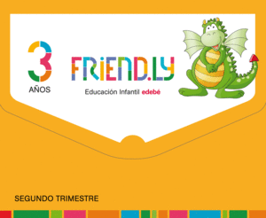 FRIENDLY 3 AÑOS SEGUNDO TRIMESTRE