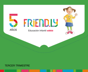 FRIENDLY 5 AÑOS TERCER TRIMESTRE
