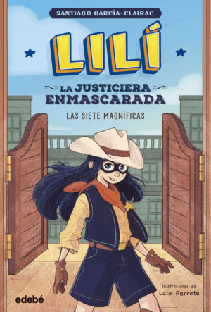 LILI LA JUSTICIERA ENMASCARADA LAS SIETE MAGNIFICA