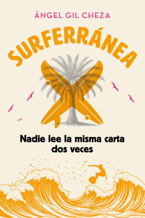 SURFERRANEA 3. NADIE LEE LA MISMA CARTA DOS VECES