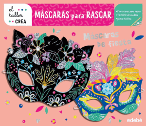 MÁSCARAS PARA RASCAR. MÁSCARAS DE FIESTA