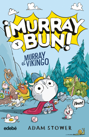 ¡MURRAY Y BUN!. MURRAY EL VIKINGO