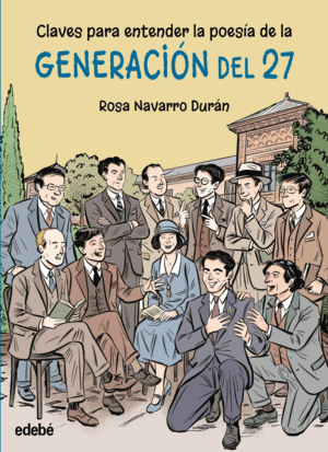 CLAVES PARA ENTENDER LA POESÍA DE LA GENERACIÓN DEL 27