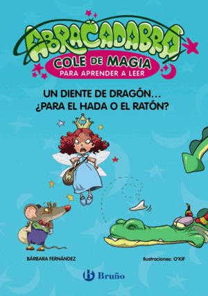 ABRACADABRA COLE DE MAGIA PARA APRENDER A LEER, 7. UN DIENT