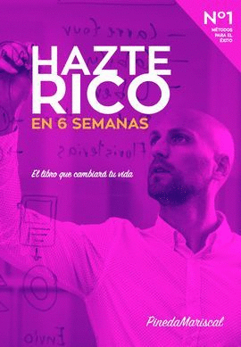 HAZTE RICO EN 6 SEMANAS