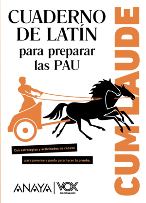 CUM LAUDE. CUADERNO DE LATÍN PARA PREPARAR LAS PAU