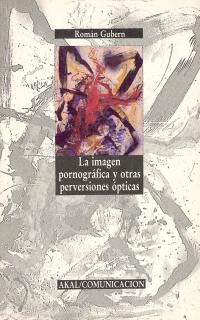 IMAGEN PORNOGRAFICA Y OTRAS PERVERSIONES