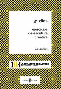 31 DIAS EJERCICOS ESCRITURA CREATIVA VOL 1
