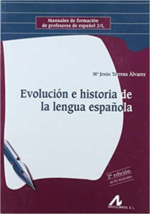 EVOLUCION E HISTORIA LENGUA ESPAÑOLA