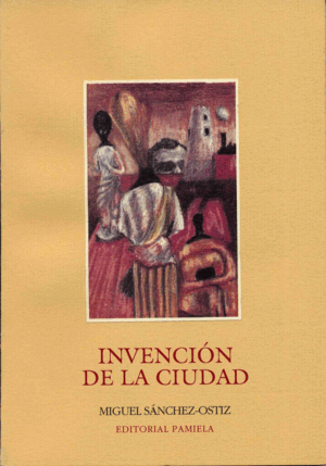 INVENCION DE LA CIUDAD