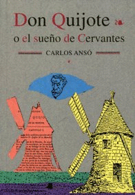 DON QUIJOTE O EL SUEÑO DE CERVANTES
