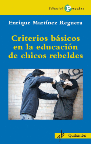 CRITERIOS BASICOS  EN LA EDUCACION  DE CHICOS REBE
