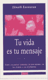 TU VIDA ES UN MENSAJE LR (T)