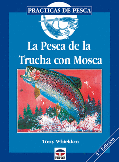 PESCA DE LA TRUCHA CON MOSCA TUTOR